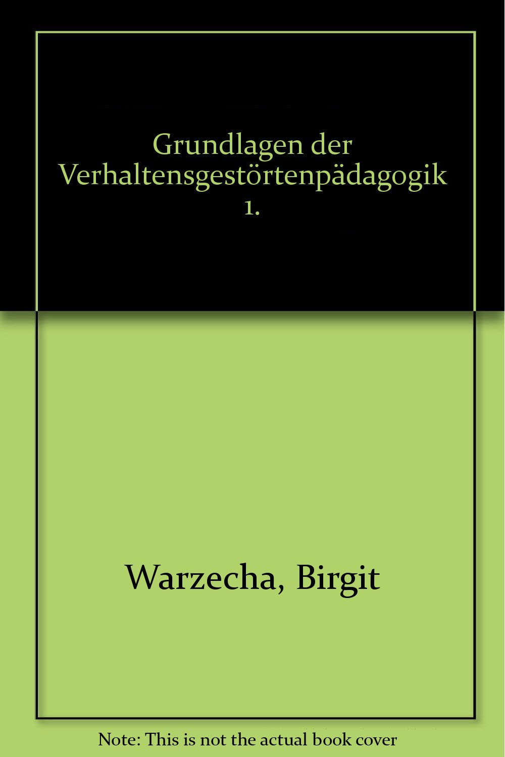 Grundlagen der Verhaltensgestörtenpädagogik (I): Eine psychoanalytisch orientierte Einführung Education & Training