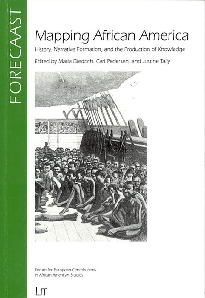 Mapping African America: History, Narrative Formation, and the Production of Knowledge (Forecaast) Books