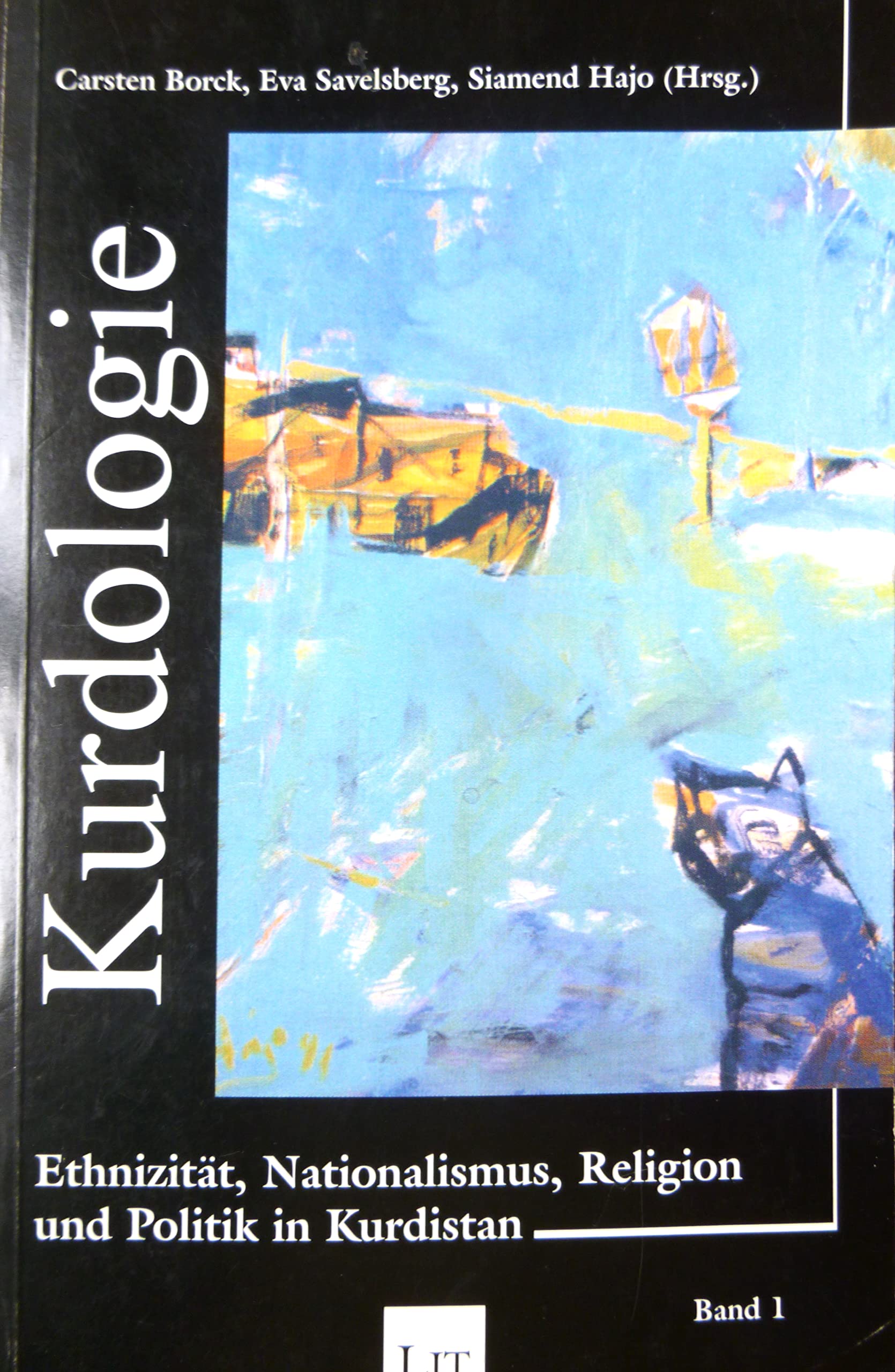 Ethnizität, Nationalismus, Religion und Politik in Kurdistan (Yearbook of the Sociology of Islam, 1) Social Sciences