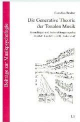 Generative Theorie der Tonalen Musik: Grundlagen und Entwicklungsimpulse durch F. Lerdahl und R. Jackendoff Arts & Music