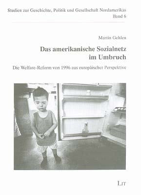 Das amerikanische Sozialnetz im Umbruch: Die Welfare-Reform von 1996 aus europäischer Perspektive Books