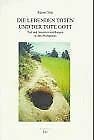 Die lebenden Toten und der tote Gott: Tod und Jenseitsvorstellungen in den Philippinen Death & Mourning