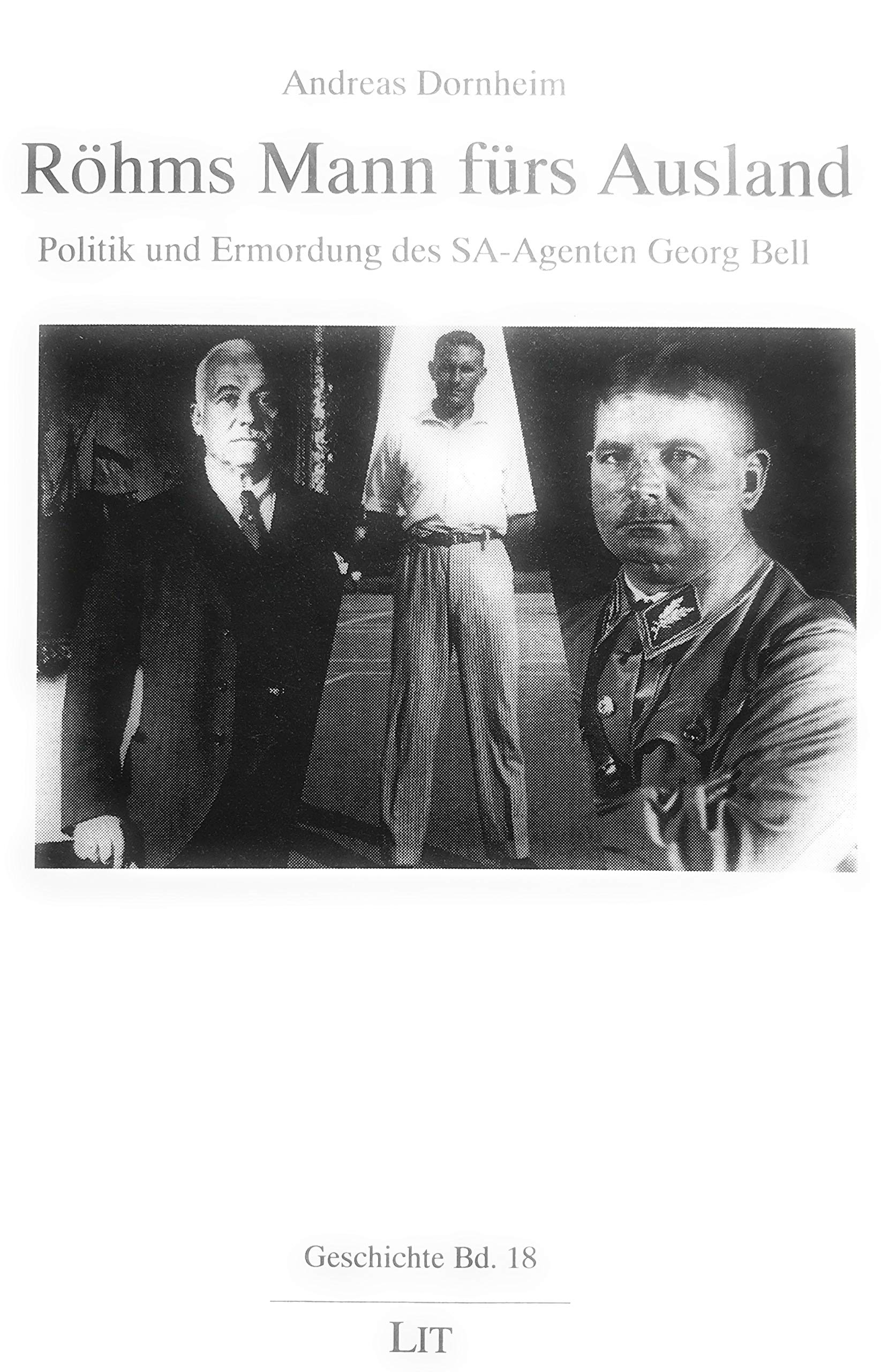 Röhms Mann fürs Ausland: Politik und Ermordung des SA-Agenten Georg Bell Film, Art & Culture