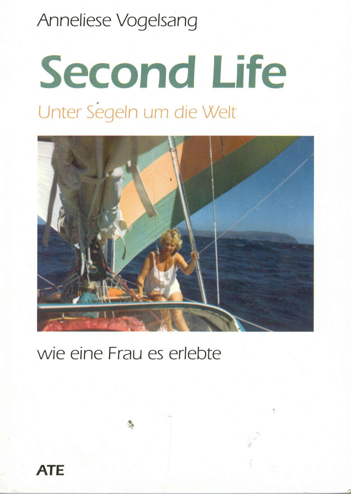 Second Life: Unter Segeln um die Welt. Wie eine Frau es erlebte Leisure, Home & Garden