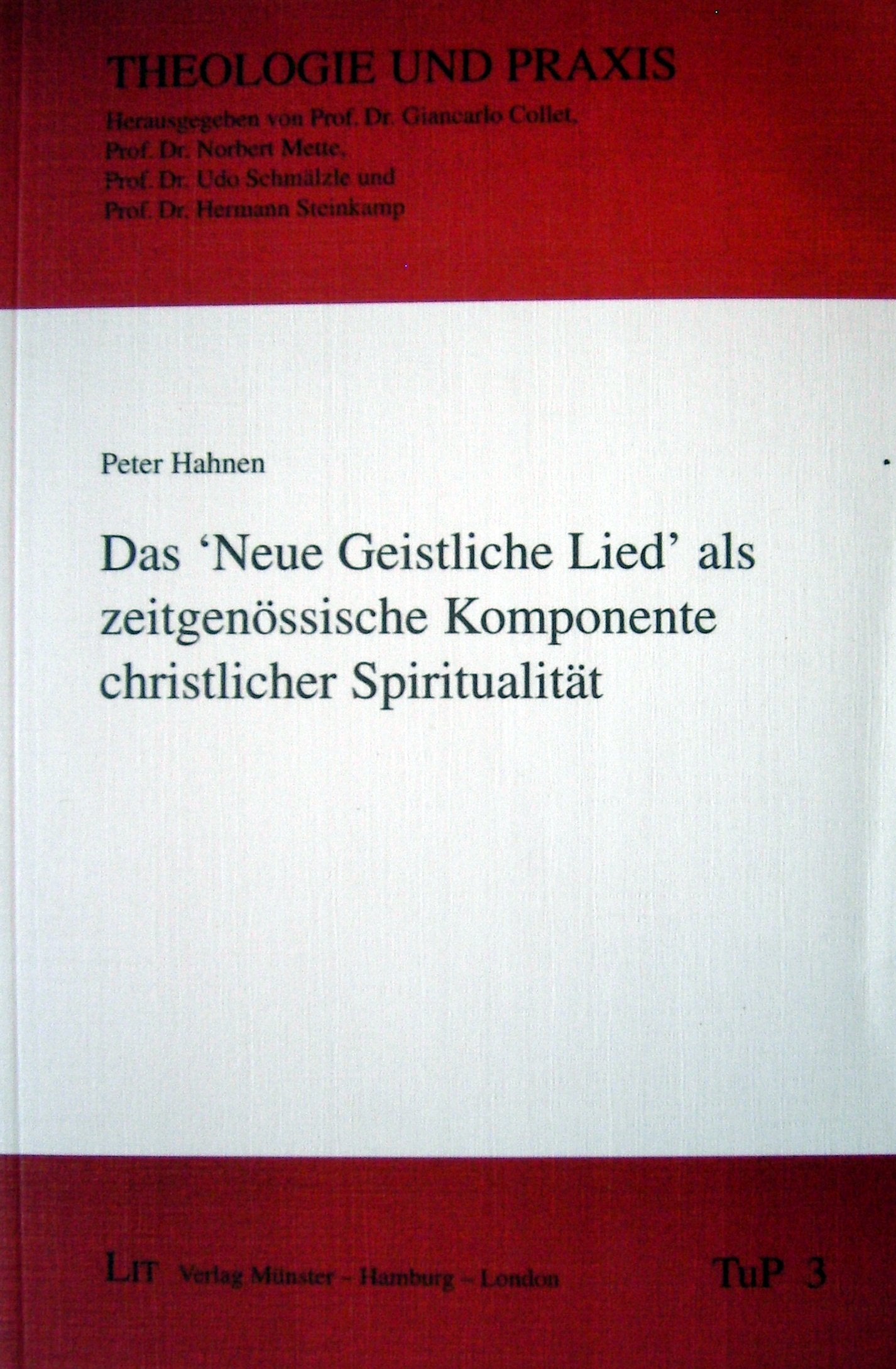 Das Neue Geistliche Lied als zeitgenössische Komponente christlicher Spiritualität Religion & Esotericism