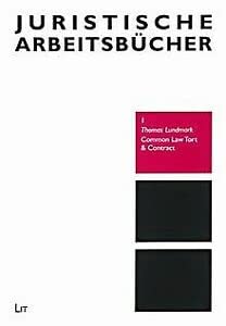 Common Law Tort & Contract (Munsteraner Einfuhrungen: Juristische Arbeitsbucher) Law