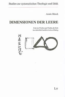 Dimensionen der Leere: Gott als Nichts und Nichts als Gott im christlich-buddhistischen Dialog Books