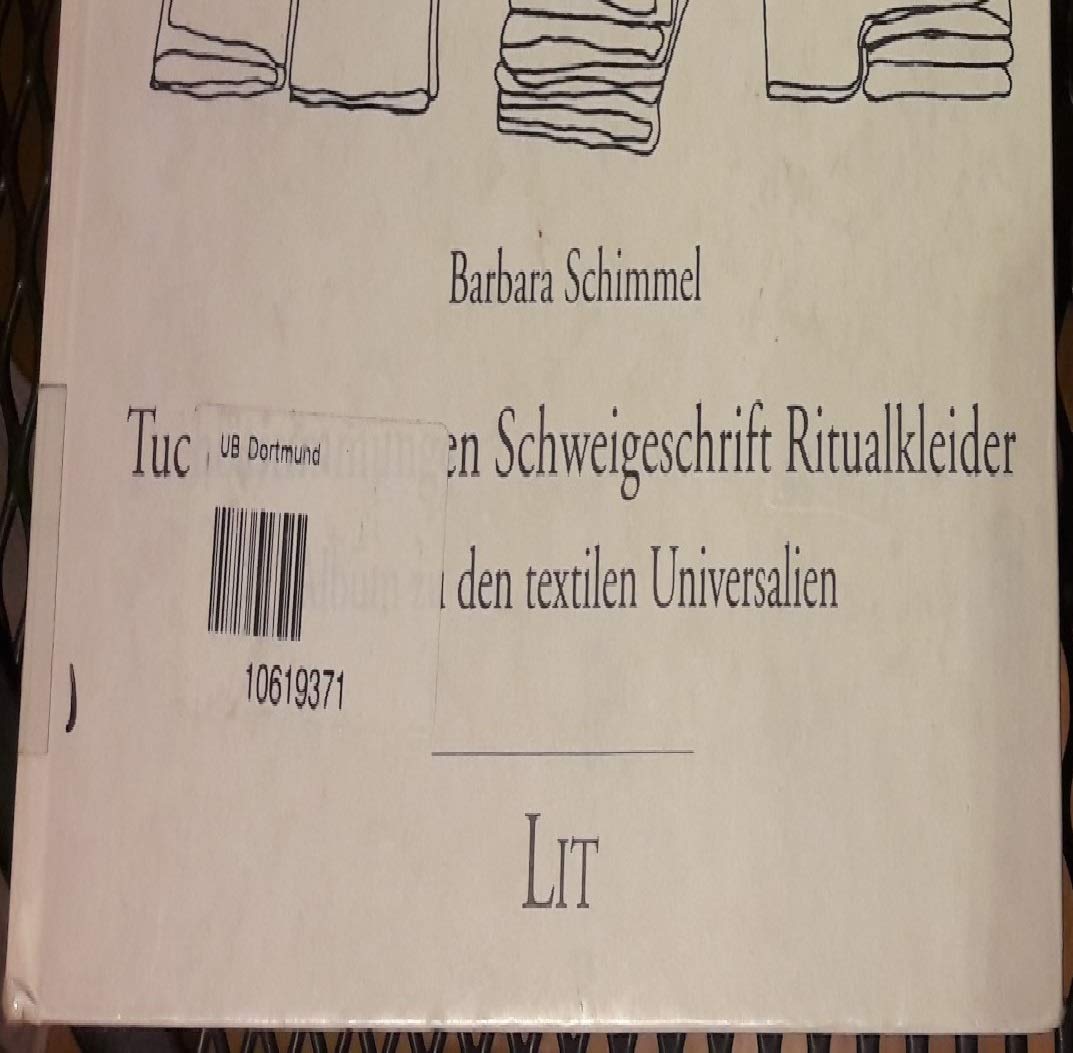 Tuchbestimmungen, Schweigeschrift, Ritualkleider - Album zu den textilen Universalien Books