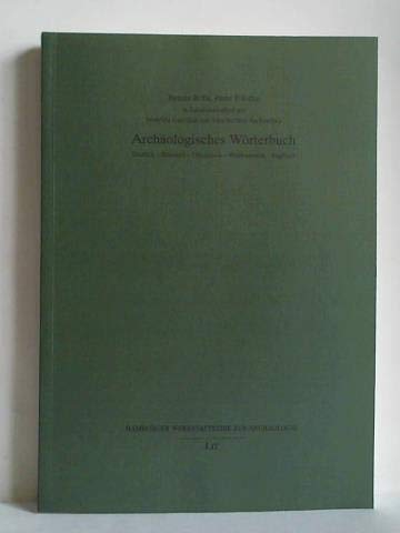 Archäologisches Wörterbuch: Deutsch - Russisch - Ukrainisch - Weissrussisch - Englisch Foreign Languages ​​& Dictionaries