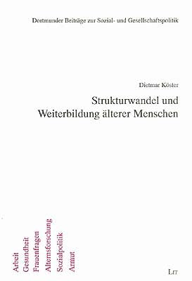 Strukturwandel und Weiterbildung älterer Menschen: Eine Studie des neuen alters im Auftrag der Hans-Böckler-Stiftung und des Ministeriums für Arbeit, Gesundheit und Soziales NRW Business, Finance & Career