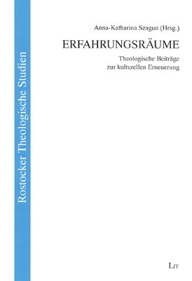 Erfahrungsräume: Theologische Beiträge zur kulturellen Erneuerung Books