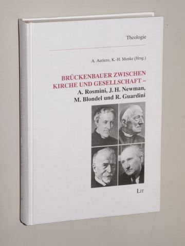 Brückenbauer zwischen Kirche und Gesellschaft - A. Rosmini, J. H. Newman, M. Blondel und R. Guardini Books