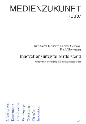 Innovationsintegral Mittelstand: Kompetenzentwicklung in Medienkooperationen Books