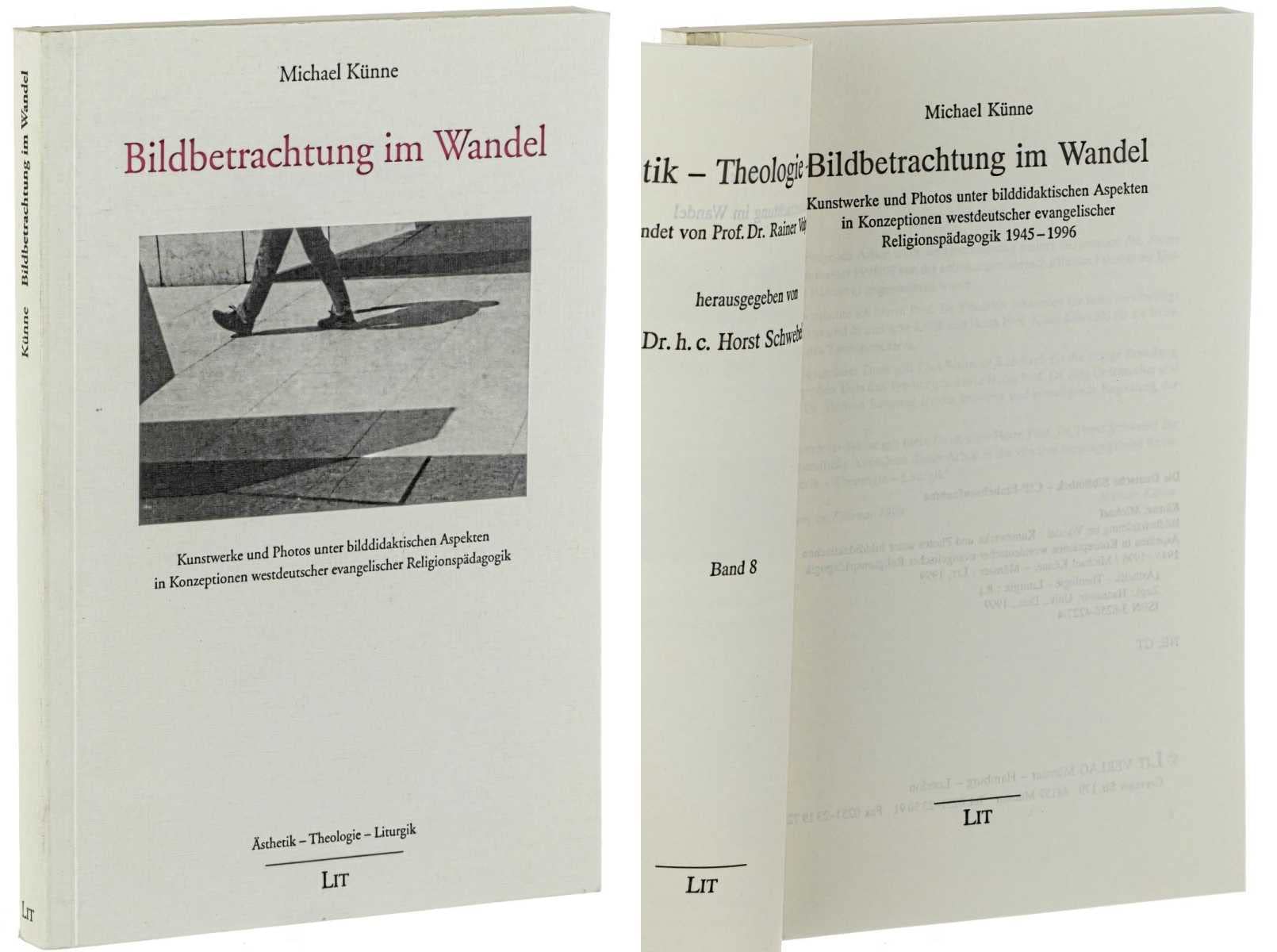 Bildbetrachtung im Wandel: Kunstwerke und Photos unter bilddidaktischen Aspekten in Konzeptionen westdeutscher evangelischer Religionspädagogik 1945-1996 Books