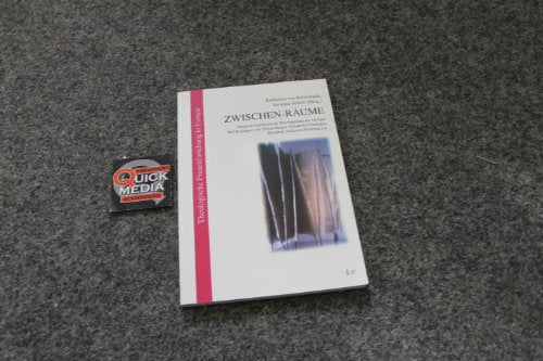 Zwischen-Räume. Deutsche feministische Theologinnen im Ausland Mit Beiträgen von Teresa Berger, Elisabeth Gössmann, Elisabeth Schüssler-Fiorenza u.a. Religion & Esotericism
