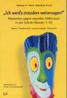 'Ich werd's trotzdem weitersagen!'. Prävention gegen sexuellen Mißbrauch in der Schule (Klassen 1-10) Theorie, Praxisberichte, Literaturanalysen, Materialien Education & Training