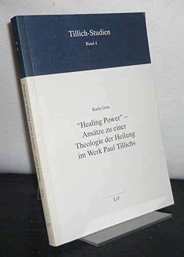 Healing Power - Ansätze zu einer Theologie der Heilung im Werk Paul Tillichs Books