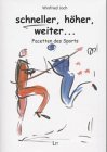 Schneller - höher - weiter: Facetten des Sports Leisure & Fun