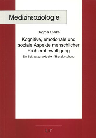 Kognitive, emotionale und soziale Aspekte menschlicher Problembewältigung. Ein Beitrag zur aktuellen Stressforschung Law