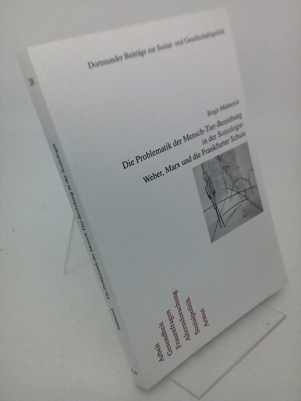 Die Problematik der Mensch-Tier-Beziehung in der Soziologie: Weber, Marx und die Frankfurter Schule Law