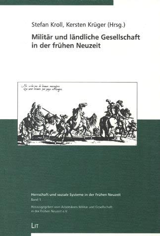 Militär und ländliche Gesellschaft in Mittel- und Nordeuropa in der frühen Neuzeit Politics & History