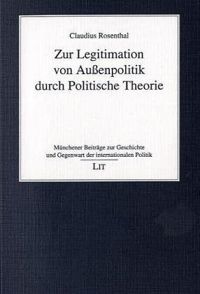 Zur Legitimation von Aussenpolitik durch Politische Theorie Law