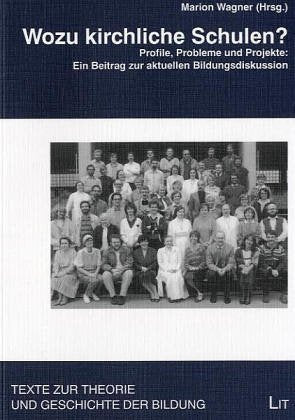 Wozu kirchliche Schulen?: Profile, Probleme und Projekte: Ein Beitrag zur aktuellen Bildungsdiskussion Books