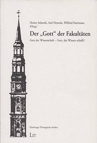 Der 'Gott' der Fakultäten. Gott der Wissenschaft - Gott, der Wissen schafft? Business & Technology