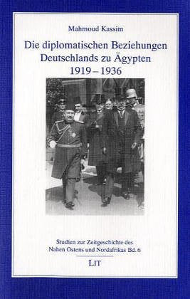 Die diplomatischen Beziehungen Deutschlands zu Ägypten 1919-1936 German history
