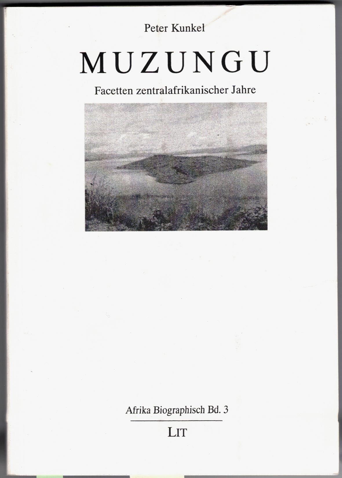 Muzungu: Facetten zentralafrikanischer Jahre Personalities