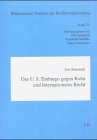 Das U.S. Embargo gegen Kuba und Internationales Recht Law