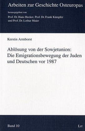 Ablösung von der Sowjetunion: Die Emigrationsbewegung der Juden und Deutschen vor 1987 Film, Art & Culture