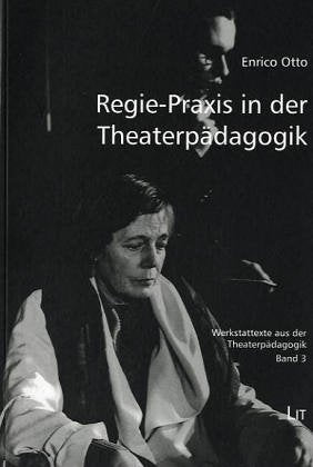 Regie-Praxis in der Theaterpädagogik Education & Training