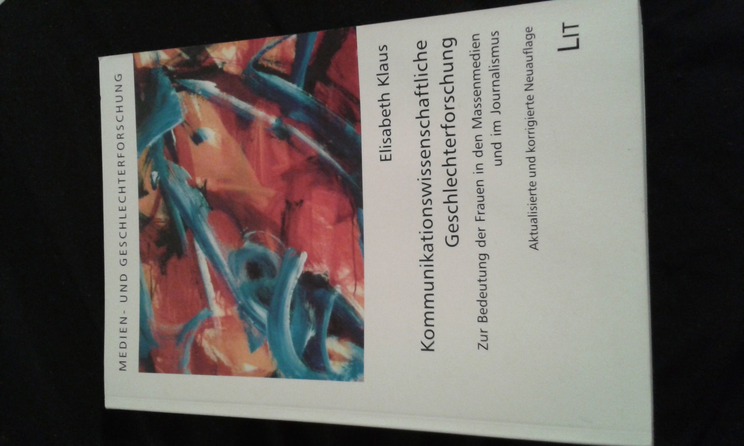 Kommunikationswissenschaftliche Geschlechterforschung. Zur Bedeutung der Frauen in den Massenmedien und im Journalismus Law
