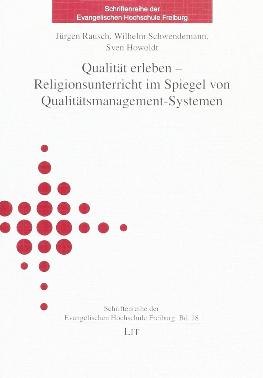Qualität erleben - Religionsunterricht im Spiegel von Qualitätsmanagement-Systemen Business, Finance & Career
