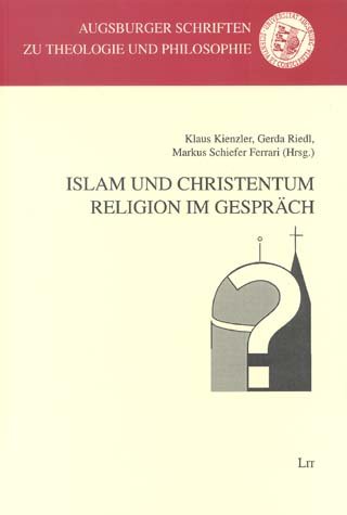Islam und Christentum: Religion im Gespräch Religion & Esotericism