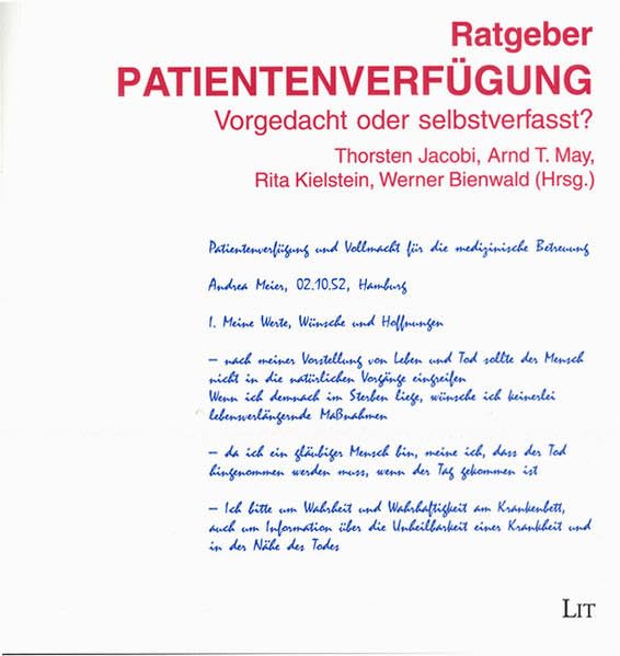 Ratgeber Patientenverfügung: Vorgedacht oder selbstverfasst? (Ethik in der Praxis /Practical Ethics - Materialien /Documentation) Law