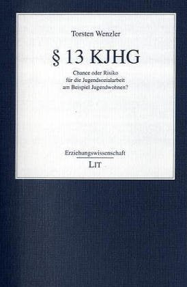 §13 KJHG: Chance oder Risiko für die Jugendsozialarbeit am Beispiel Jugendwohnen? Law