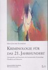 Kriminologie für das 21. Jahrhundert: Schwerpunkte und Fortschritte der internationalen Kriminologie. Überblick und Diskussion Law Books