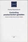 Angewandtes Controlling Bd. 3. Controlling praxisorientiert gestalten: Aktuelle Controlling-Themen auf dem Prüfstand: Aktuelle Controlling-Themen auf dem Prüfstand. Tagungsband Law