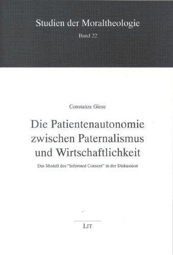Die Patientenautonomie zwischen Paternalismus und Wirtschaftlichkeit book
