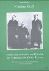 Nikolaus Gross: Politischer Journalist und Katholik im Widerstand des Kölner Kreises: Mit einem biografischen Essay von Bernhard Gross: Vorw. v. Wilfried Loth Law