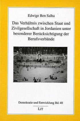 Das Verhältnis zwischen Staat und Zivilgesellschaft in Jordanien unter besonderer Berücksichtigung der Berufsverbände Law