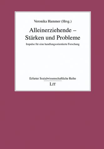Alleinerziehende. Stärken und Probleme. Impulse für eine handlungsorientierte Forschung Law