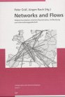 Networks and Flows. Telekommunikation zwischen Raumstruktur, Verflechtung und Informationsgesellschaft Business & Technology