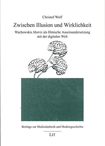 Zwischen Illusion und Wirklichkeit: Wachowskis Matrix als filmische Auseinandersetzung mit der digitalen Welt Media & Communication
