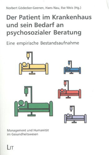 Der Patient im Krankenhaus und sein Bedarf an psychosozialer Beratung: Eine empirische Bestandsaufnahme Medicine