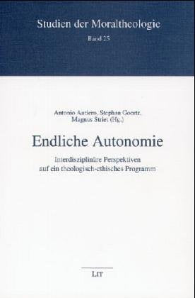 Endliche Autonomie. Interdisziplinäre Perspektiven auf ein theologisch-ethisches Programm, Religion & Esotericism
