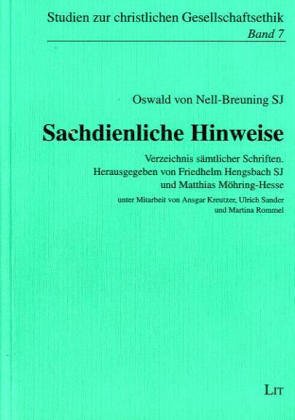 Oswald von Nell-Breuning SJ: Sachdienliche Hinweise. Verzeichnis sämtlicher Schriften Religion & Esotericism