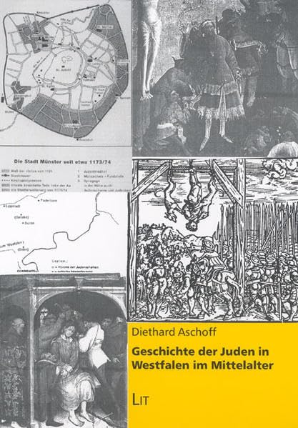 Geschichte der Juden in Westfalen im Mittelalter (Geschichte und Leben der Juden in Westfalen) Politics & History